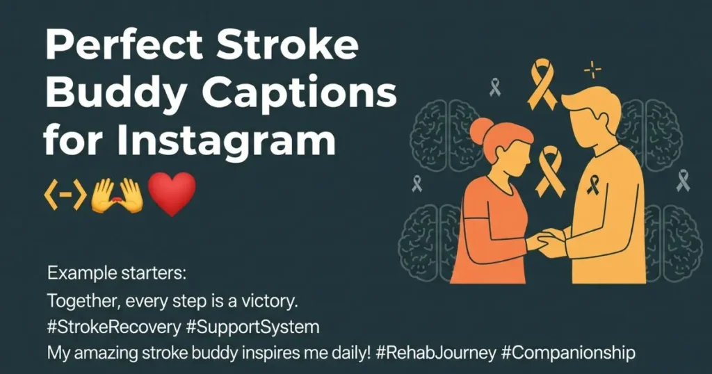 Perfect Stroke Buddy Captions for Instagram