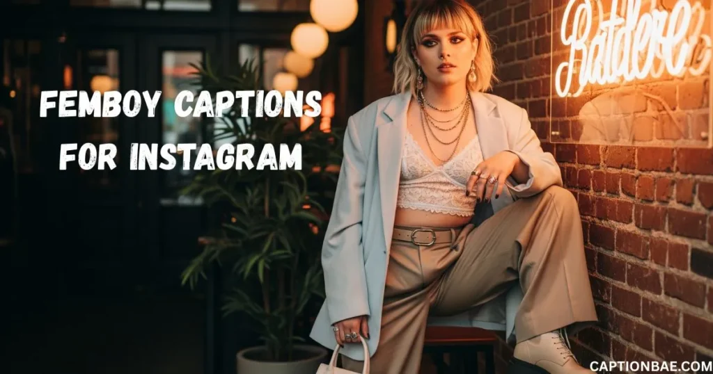 Femboy Captions For Instagram That Slay Every Vibe & Mood