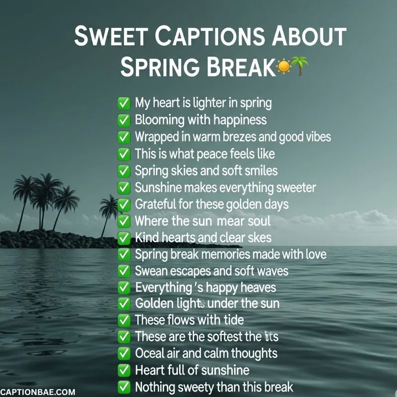 Sweet Captions About Spring Break
