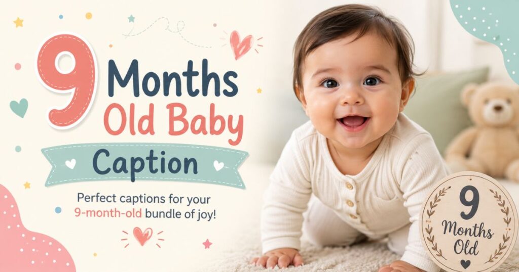 9 Months Old Baby Caption