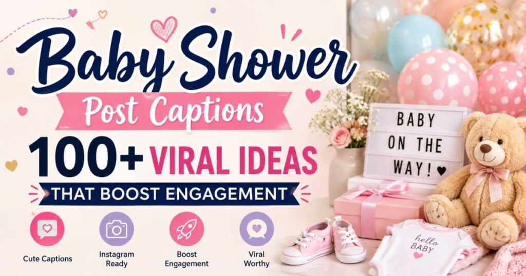 Baby Shower Post Captions 100+ Viral Ideas That Boost Engagement